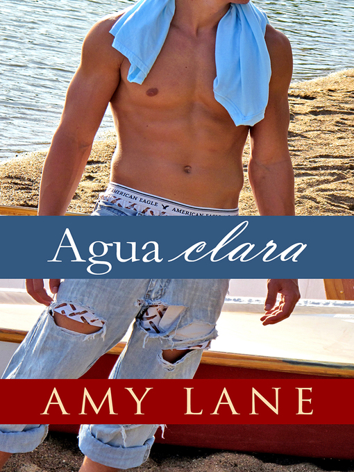 Title details for Agua clara by Amy Lane - Available